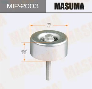 Ролик приводного ремня NISSAN Maxima (08-) обводной MASUMA MIP-2003, 0288-A35L, 11925-JA11A